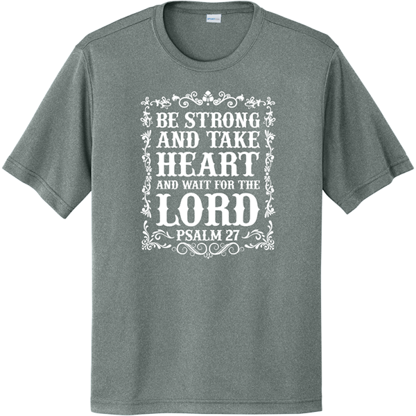 Be Strong and Take Heart - Grey Concrete Heather
