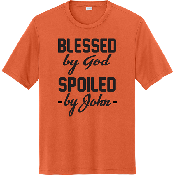 Blessed by God, Spoiled by _____ - Deep Orange