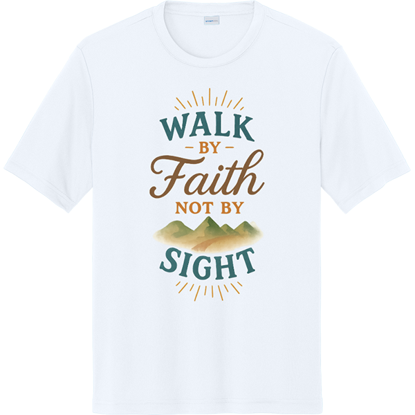 Walk by Faith Not by Sight - White