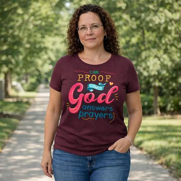 I Am Proof God Answers Prayers - Maroon
