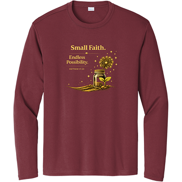 Small Faith, Endless Possibility - Maroon