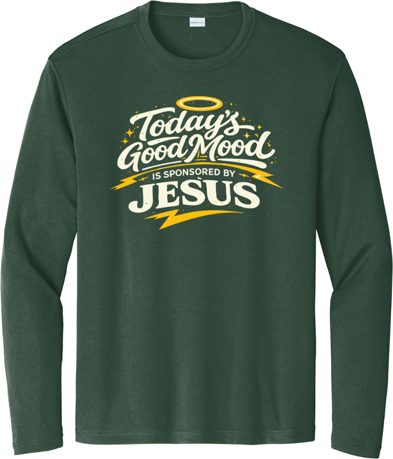 Jesus Sponsored My Good Mood - Forest Green