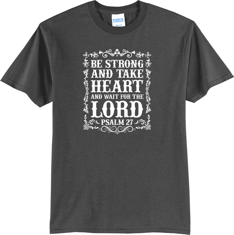 Be Strong and Take Heart - Charcoal