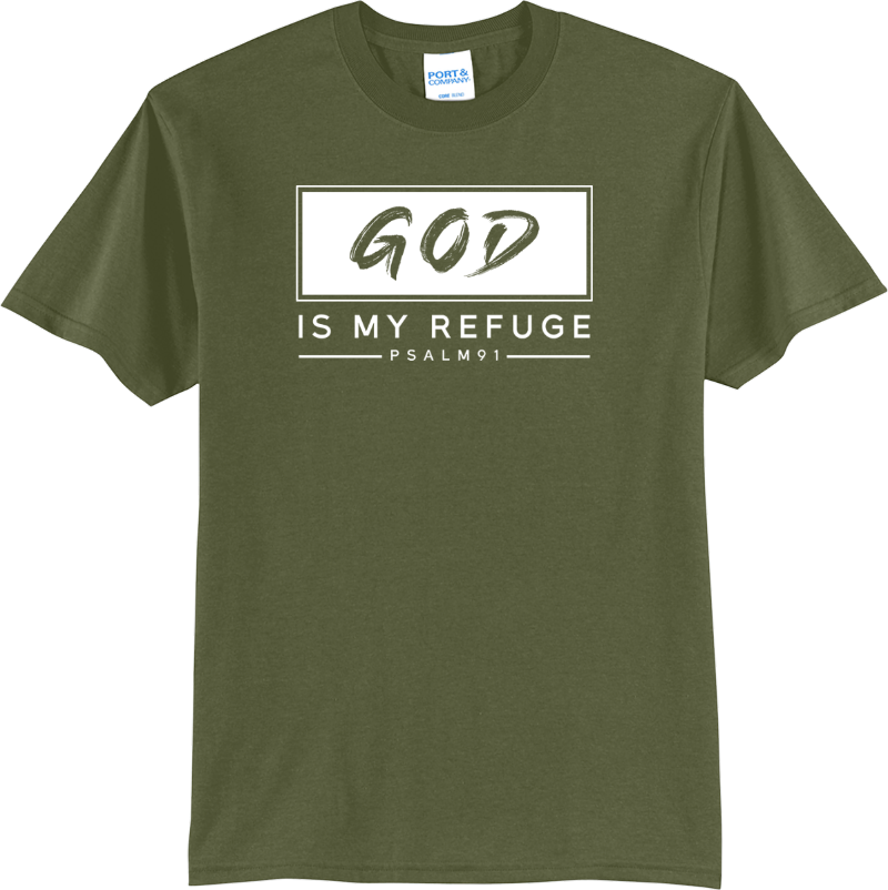 God Is My Refuge (Psalm 91) - Olive Drab Green