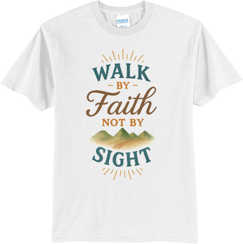 Walk by Faith Not by Sight - White