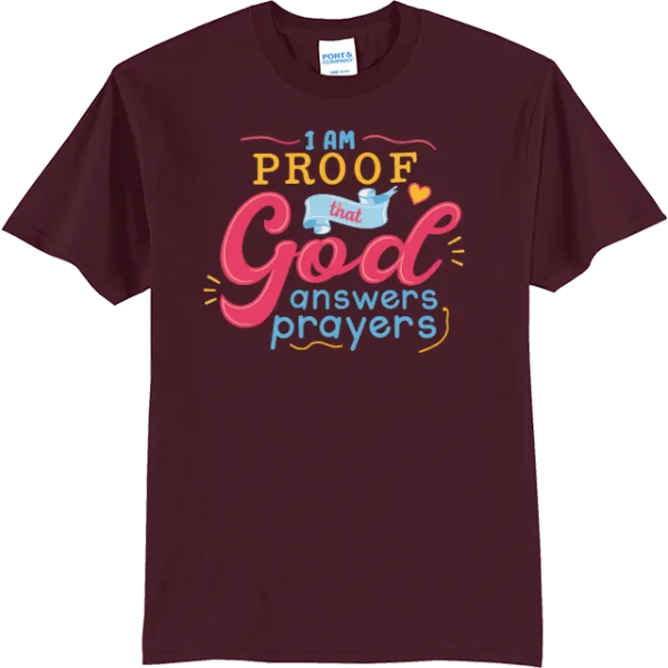 I Am Proof God Answers Prayers - Athletic Maroon