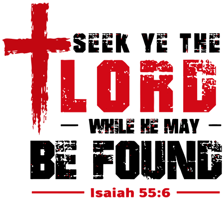 Seek the Lord Isaiah 55:6